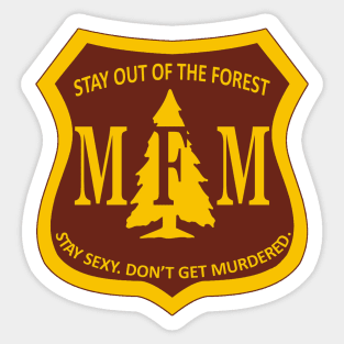 Stay Out of the Forest - MFM Sticker